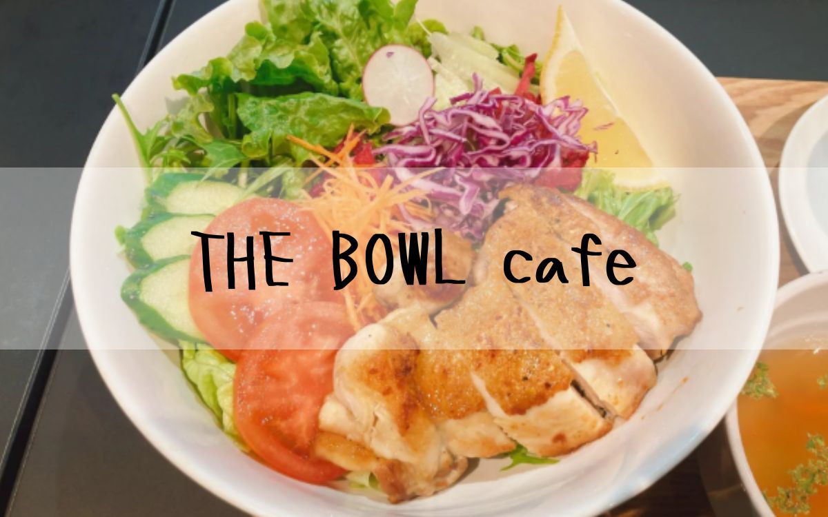 THE BOWL cafe
